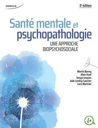 Santé mentale et psychopalogogie (3e édition) : une approche biopsychosociale