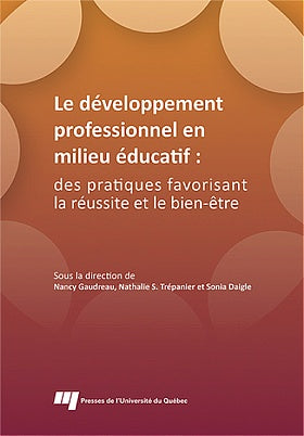 Le développement professionnel en milieu éducatif - Des pratiques favorisant la réussite et le bien-être