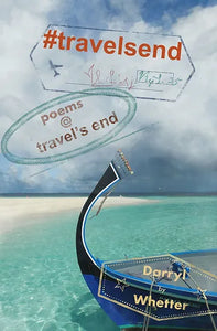 #travelsend: poems @ travel's end