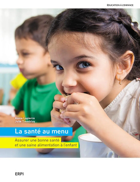 La santé au menu - Assurer une bonne santé et une saine alimentation