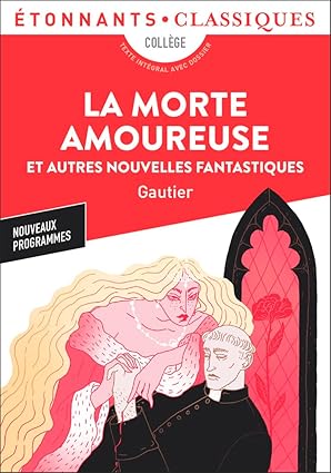 La morte amoureuse et autres nouvelles fantastiques