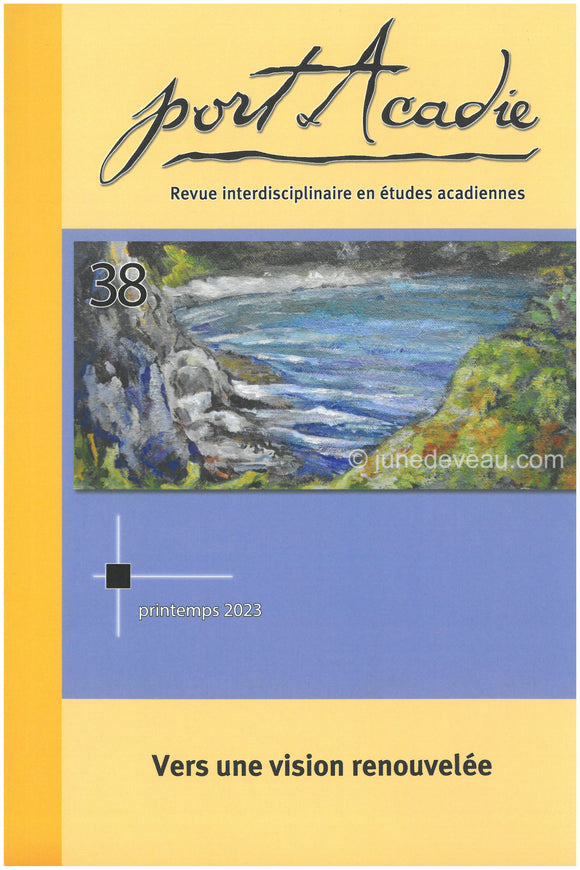 Port Acadie | Numéro 38, printemps 2023 | Vers une vision renouvelée