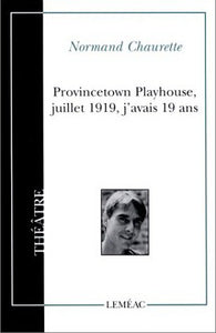 Provincetown Playhouse, juillet 1919, j'avais 19 ans