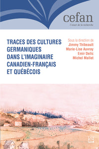 Traces des cultures germaniques dans l’imaginaire canadien-français et québécois