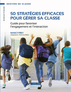 50 stratégies efficaces pour gérer sa classe - Guide pour favoriser l'engagement et l'interaction