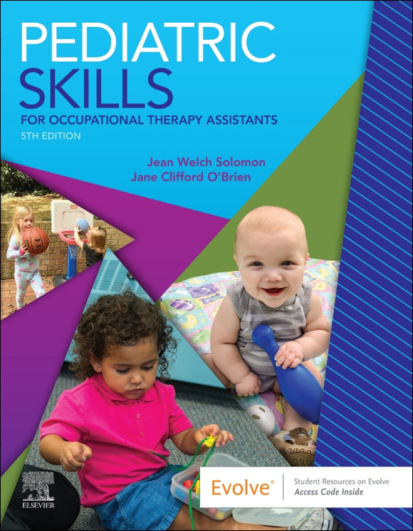 Pediatric Skills for Occupational Therapy assistant (5e edition)