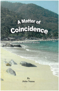 A Matter of Coincidence - and selected stories
