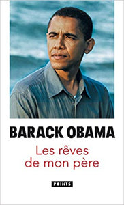 Barack Obama : Les rêves de mon père