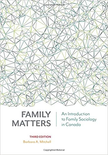 Family Matters : An introduction to family sociology in Canada : 3rd edition