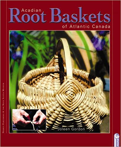 Acadian Root Baskets of Atlantic Canada