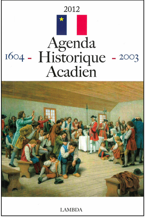 Agenda historique Acadien : 1604-2003
