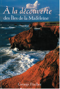 À la découverte des Îles de la Madeleine