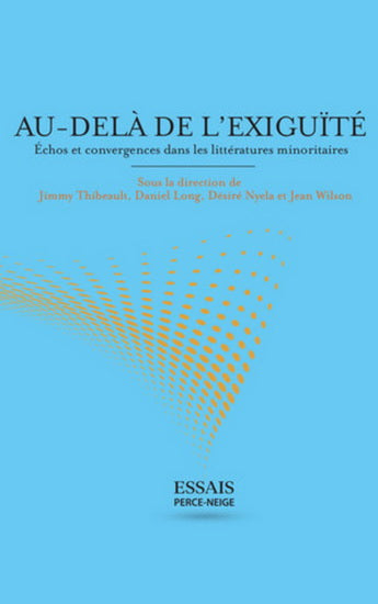 Au-delà de l'exiguïté : Échos et convergences dans les littératures minoritaires