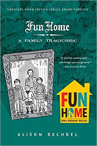 Fun Home : A family tragicomic