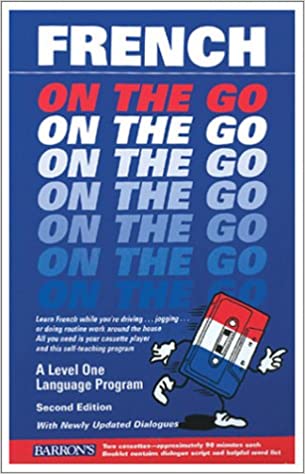 French On the Go : A level one language program : Learn french while you're driving...jogging...or doing routine work around the hosue : second edition