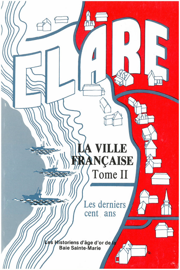 Clare : La ville française : Tome II : Les derniers cent ans