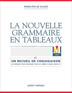 La Nouvelle grammaire en tableaux et recueil de conjugaison : 5e édition : les modèles pour conjuguer tous les verbes d`usage courant