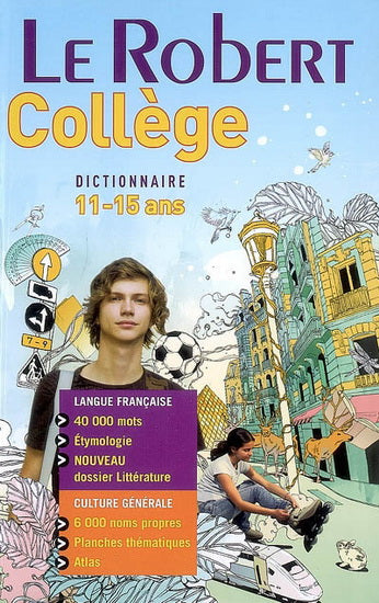 Le Robert Collège : dictionnaire 11-15 ans : langue française