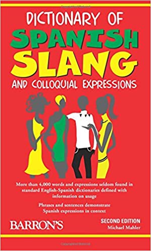 Dictionary of Spanish Slang and Coloquial Expressions