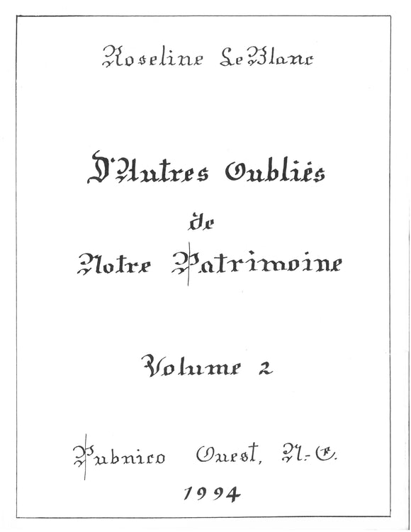 D'autres oubliés de notre patrimoine : volume 2 : Pubnico Ouest : 1994