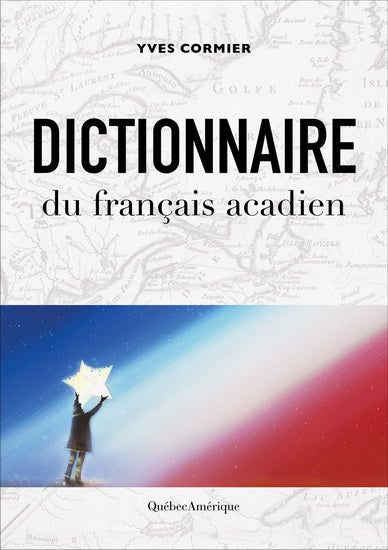 Dictionnaire du français acadien