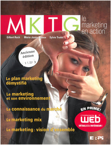 MKTG : le marketing en action : Ancienne édition
