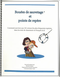 Bouées de sauvetage et points de repère : comment survivre aux 101 erreurs les plus fréquentes repérées dans les tests de classement en français écrit