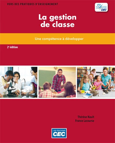 La gestion de classe : Une compétence à développer : 2e édition