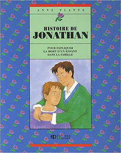 Histoire de Jonathan : pour expliquer la mort d`un enfant dans la famille