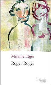 Roger Roger : Mélanie Léger