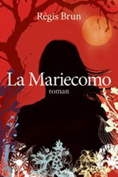 La Mariecomo : roman