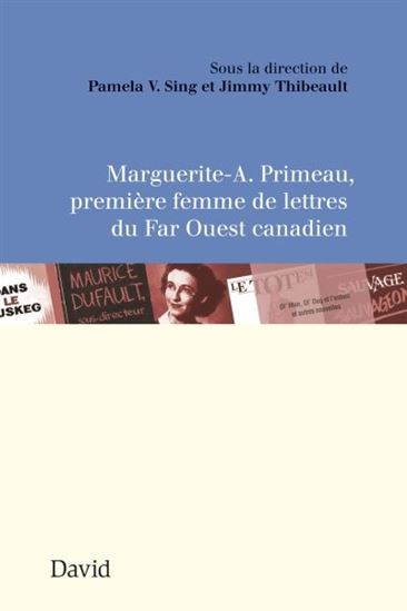 Marguerite-A. Primeau, première femme de lettres du Far Ouest canadien