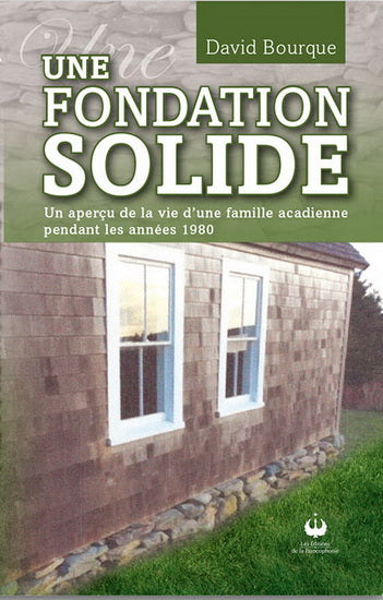 Une fondation solide : Un aperçu de la vie d'une famille acadienne pendant les années 1980