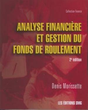 Analyse financière et gestion du fonds de roulement (2e édition)
