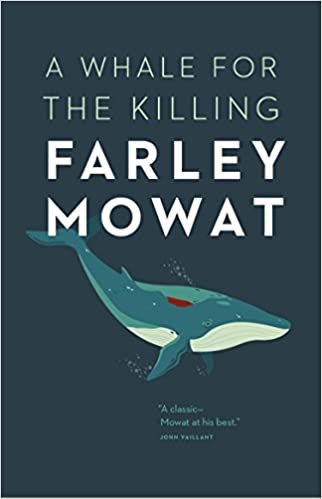 A whale for the killing : Farley Mowat