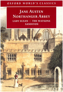 Northanger Abbey and other works