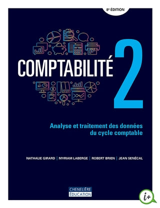 Comptabilité 2 (8e édition) - Analyse et traitement des données du cycle comptable