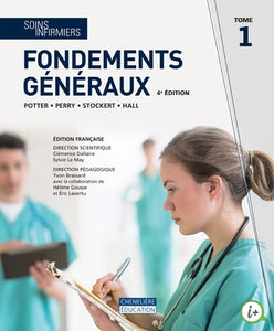 Soins infirmiers -  Fondements généraux - 4e édition - POTTER (inclus manuel 2 tomes + cahier Méthode de soins 1 + guide d'études)