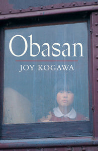Obasan : A moving novel of a time and a suffering we have tried to forget.