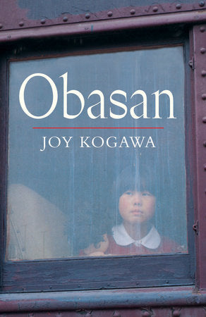 Obasan : A moving novel of a time and a suffering we have tried to forget.