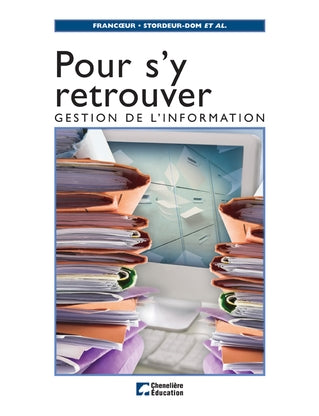 Pour s'y retrouver - Gestion de l'information - Module 4 (cahier et trousse)