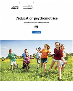 L'éducation psychomotrice : source d'autonomie et de dynamisme (2e édition)